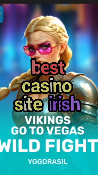 best casino site irish-fqqjrm9vrme7zzjgfjql.com